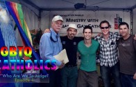 “Who Are We to Judge?” – Gay Catholics – Episode 1