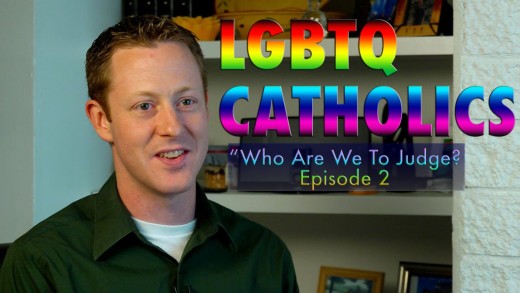 “Who Are We to Judge?” – Gay Catholics – Episode 2