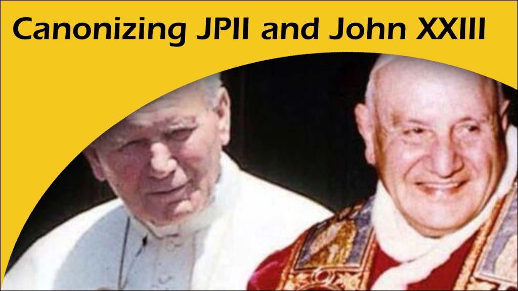 Canonization of Pope John XXIII and Pope John Paul II