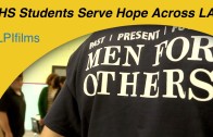 Men for Others: LHS Students Serve Hope Across Los Angeles