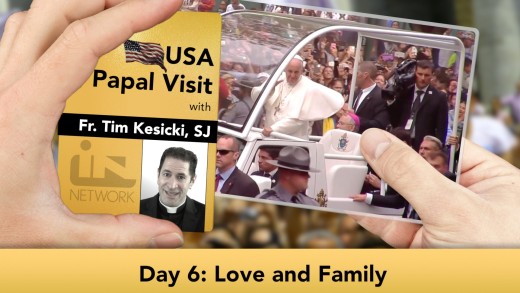 The Jesuit Take – USA Papal Visit: Day 6: Love and Family