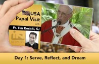 The Jesuit Take – USA Papal Visit: Day 1: Serve, Reflect, and Dream