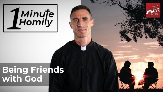 Being Friends With God | One-Minute Homily