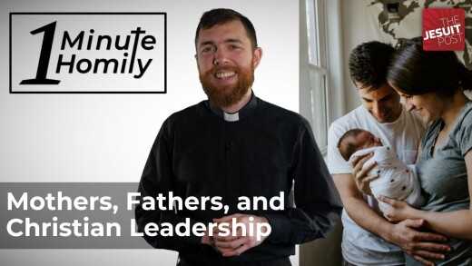 Mothers, Fathers, and Christian Leadership | One-Minute Homily