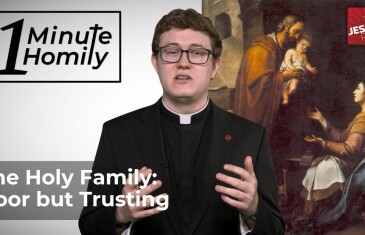 The Holy Family: Poor but Trusting | One-Minute Homily