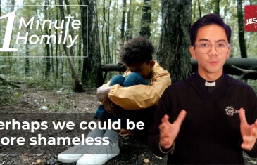 Be a Little More Shameless | One-Minute Homily