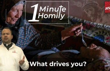 What Drives You? | One-Minute Homily